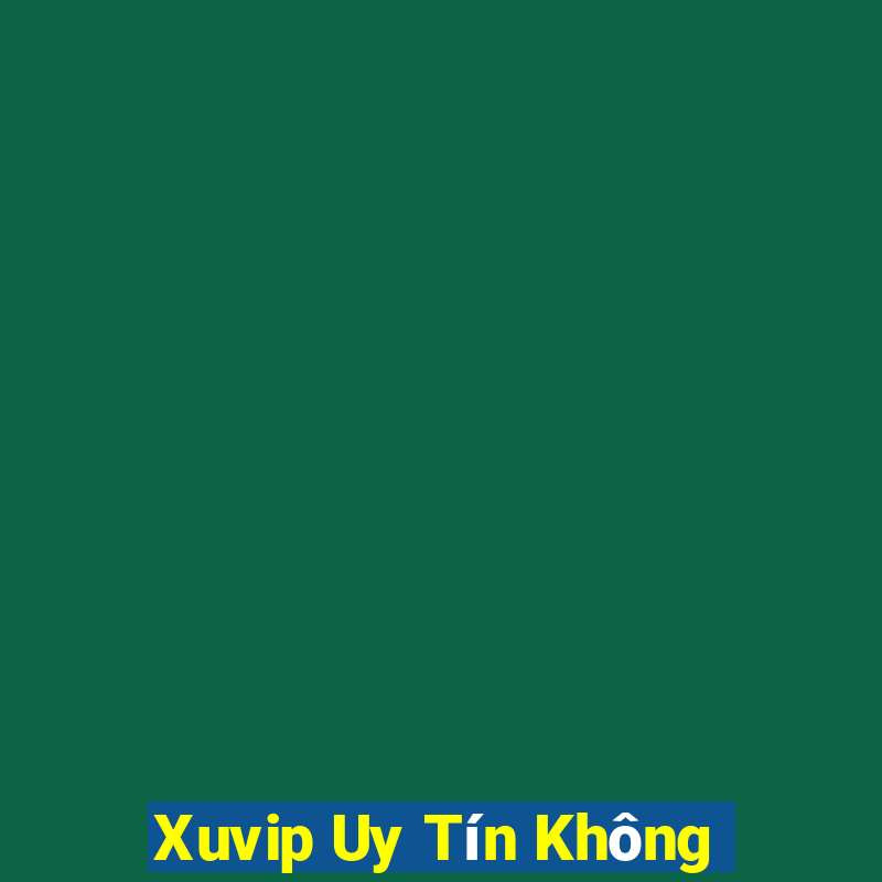 Xuvip Uy Tín Không