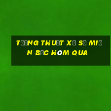 tường thuật xổ số miền bắc hôm qua