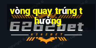 vòng quay trúng thưởng