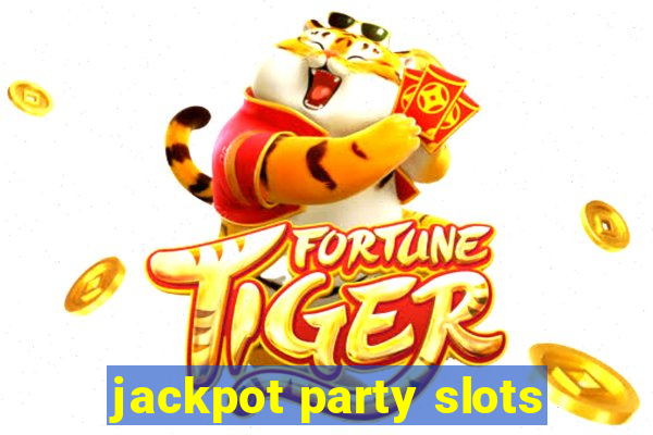 jackpot party slots