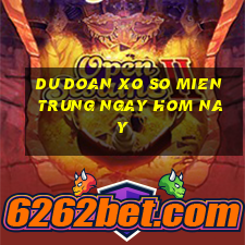 du doan xo so mien trung ngay hom nay