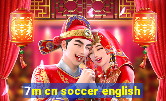 7m cn soccer english