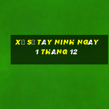 xổ số tây ninh ngày 1 tháng 12