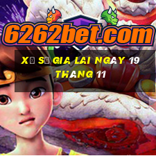 xổ số gia lai ngày 19 tháng 11