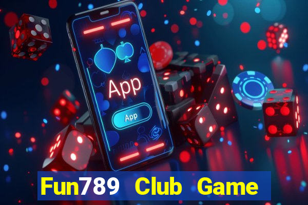 Fun789 Club Game Bài 99