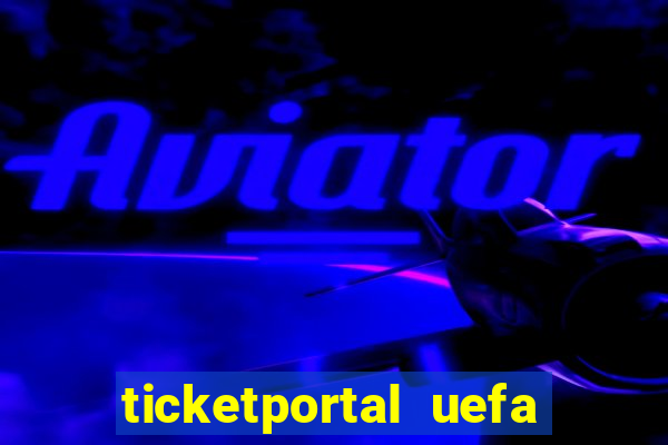 ticketportal uefa euro 2024