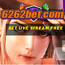 bet live stream free