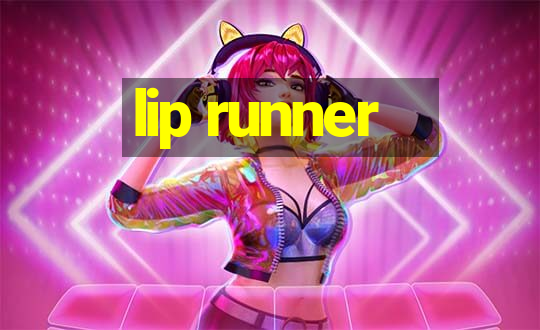 lip runner