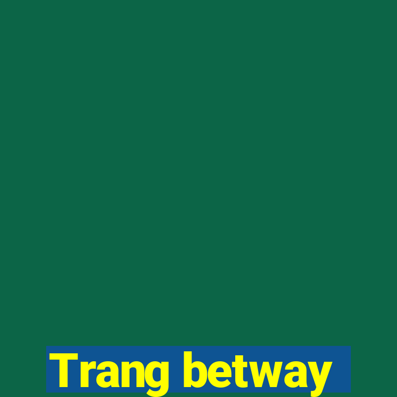 Trang betway