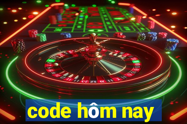 code hôm nay