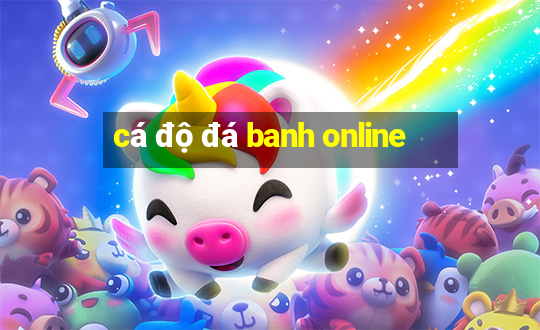 cá độ đá banh online