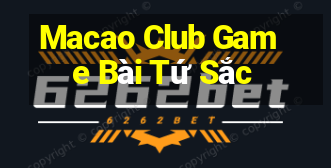 Macao Club Game Bài Tứ Sắc