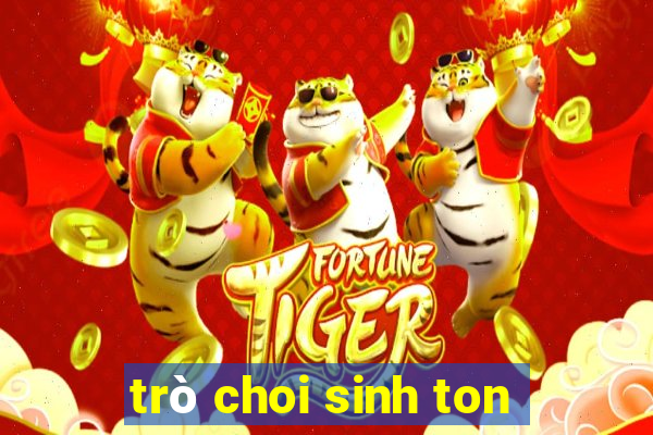 tro choi sinh ton