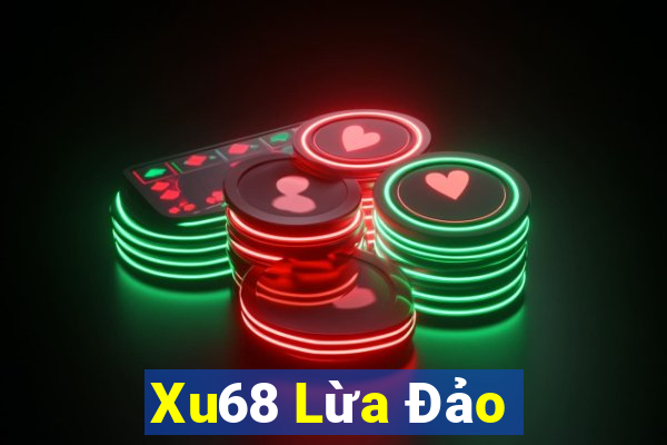 Xu68 Lừa Đảo