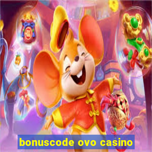 bonuscode ovo casino