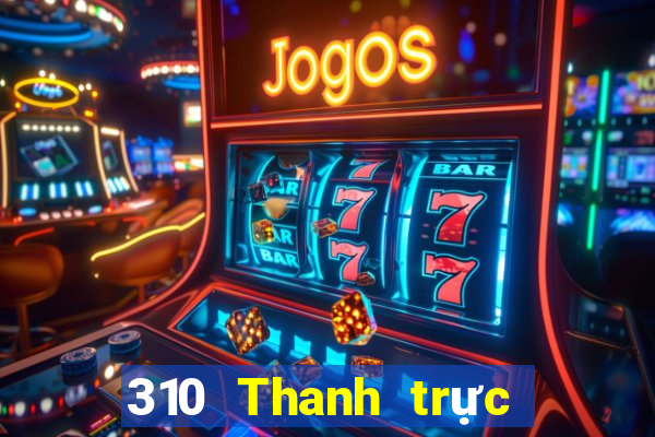 310 Thanh trực tiếp trực tiếp