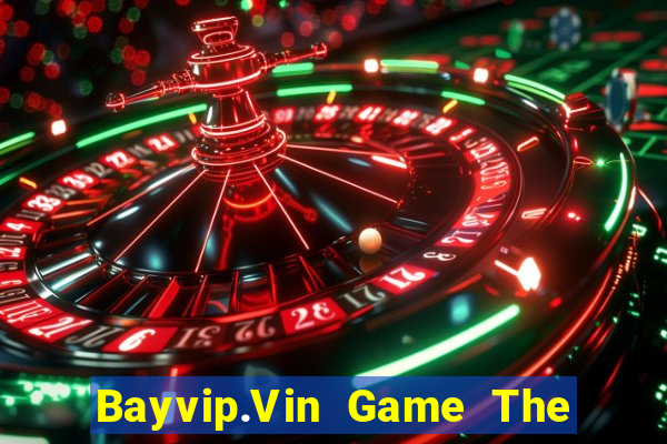 Bayvip.Vin Game The Bài Hay Nhất 2021