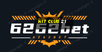 hit club 21