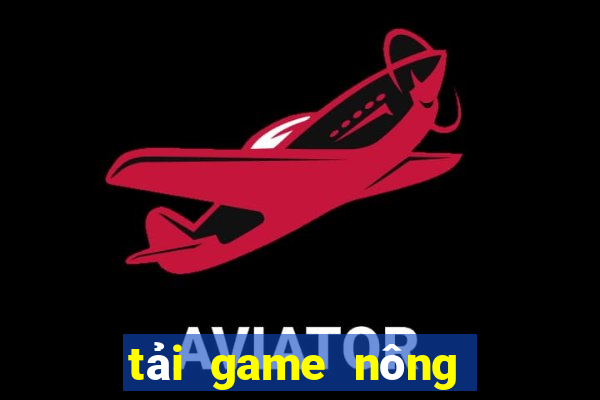 tải game nông trại về máy