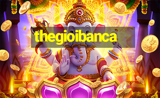 thegioibanca