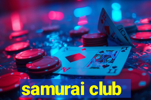 samurai club