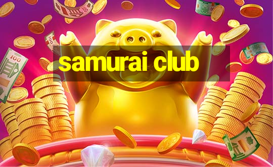 samurai club