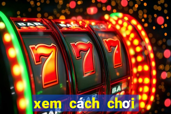 xem cách chơi bài uno