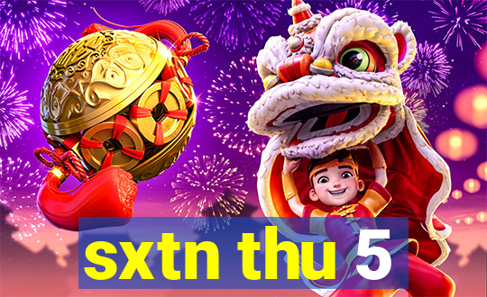 sxtn thu 5