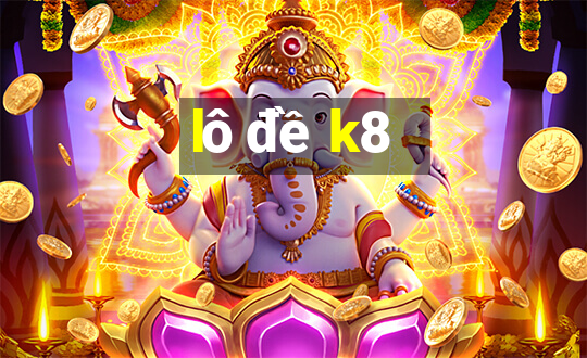 lô đề k8