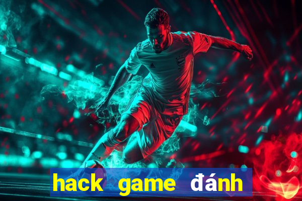 hack game đánh bài chặt heo