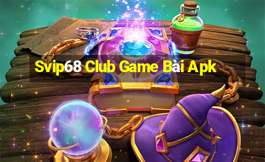 Svip68 Club Game Bài Apk