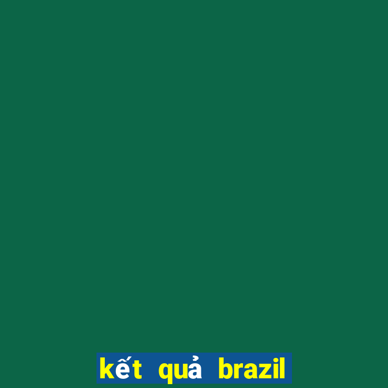 kết quả brazil vs peru