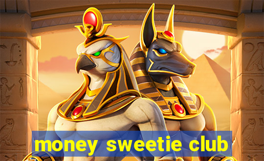 money sweetie club