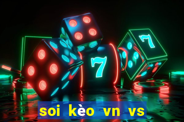 soi kèo vn vs thái lan