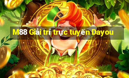 M88 Giải trí trực tuyến Dayou