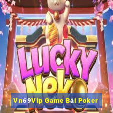 Vn69Vip Game Bài Poker