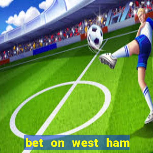 bet on west ham vs man city