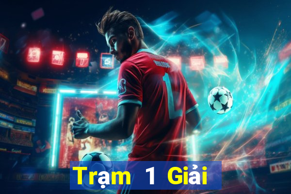 Trạm 1 Giải trí Hạ cánh