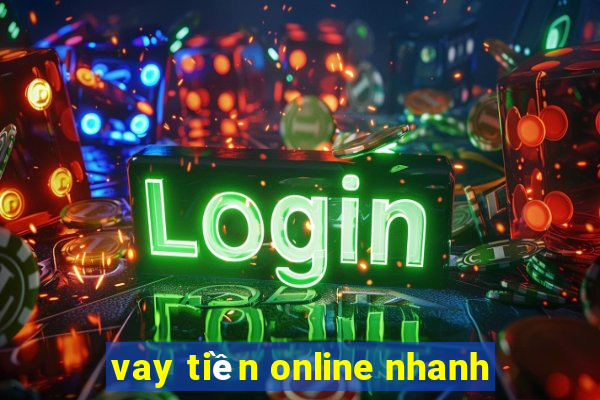 vay tiền online nhanh