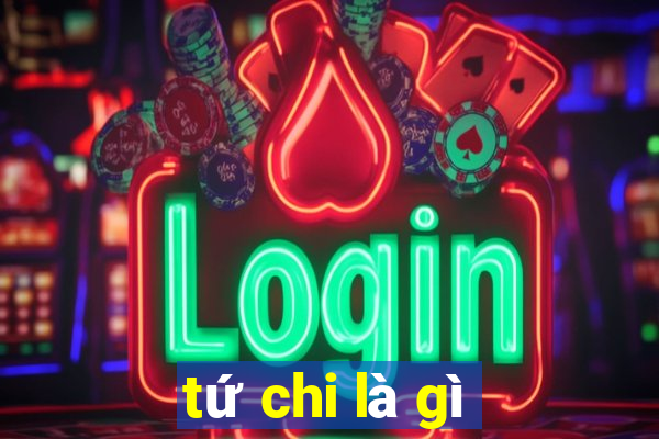 tứ chi là gì