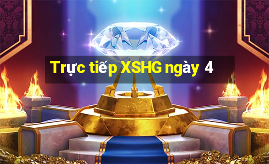 Trực tiếp XSHG ngày 4