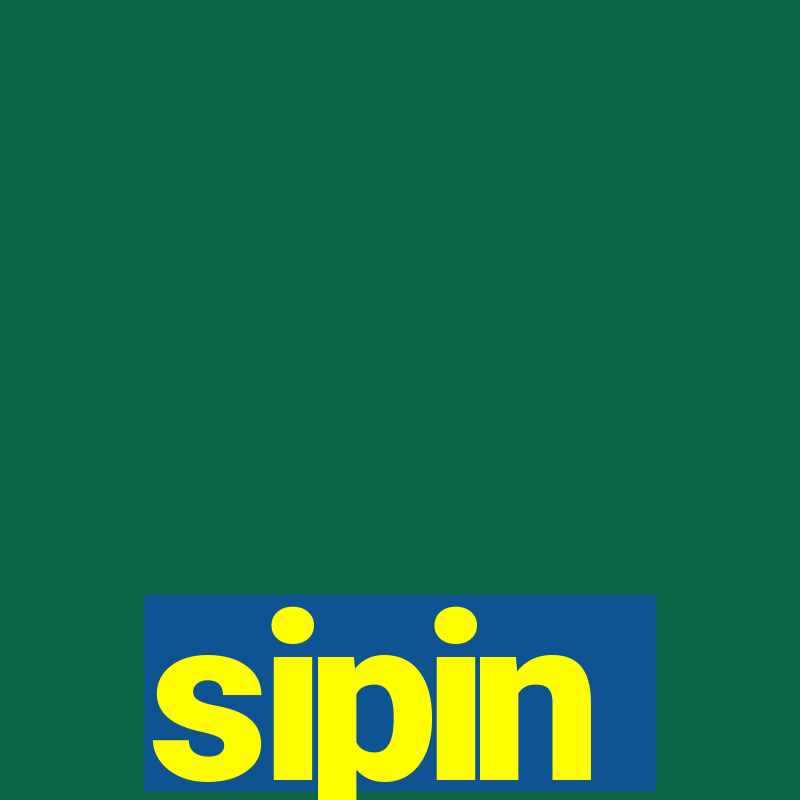 sipin