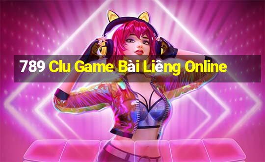 789 Clu Game Bài Liêng Online