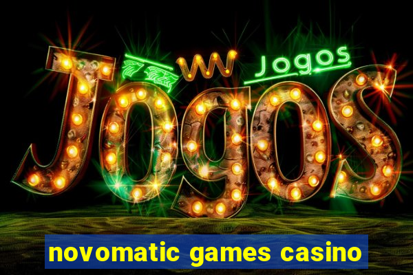 novomatic games casino