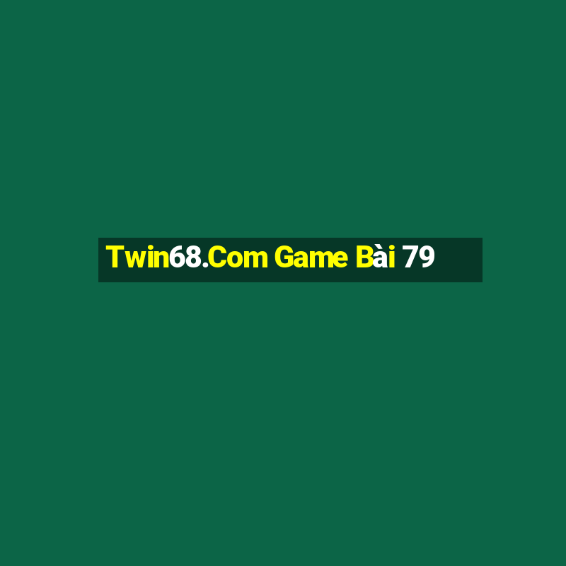 Twin68.Com Game Bài 79