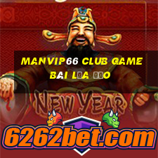 Manvip66 Club Game Bài Lừa Đảo