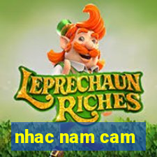 nhac nam cam