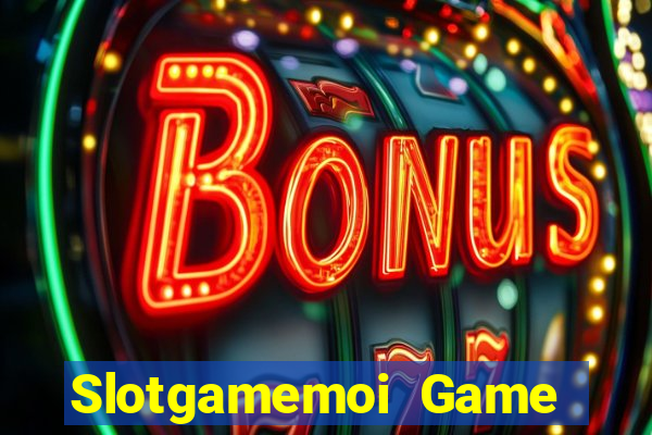 Slotgamemoi Game Bài Slot Đổi Thưởng