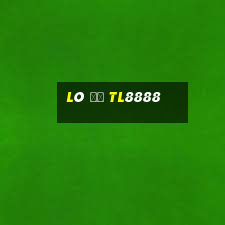 Lô Đề Tl8888