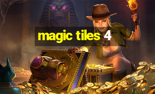 magic tiles 4